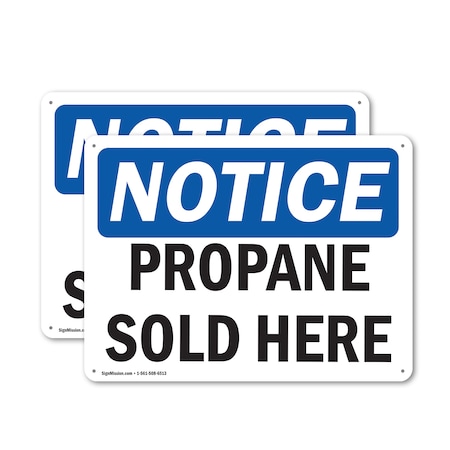 Signmission Propane Sold Here OSHA Notice Sign, Aluminum, 10in W x 7in L, 2PK OS-2PACK-NS-A-710-L-17894